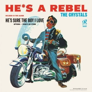 CRYSTALS (GIRL POP) / クリスタルズ / HE'S A REBEL (MONO LP)