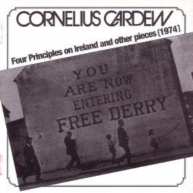 CORNELIUS CARDEW / コーネリアス・カーデュー / FOUR PRINCIPLES ON IRELAND AND OTHER PIEC