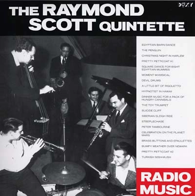 RAYMOND SCOTT QUINTETTE / RADIO MUSIC