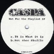 CASPA / キャスパ / NOT FOR THE PLAYLIST EP PART 2