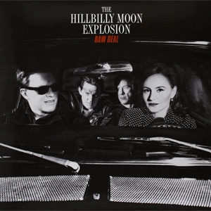 HILLBILLY MOON EXPLOSION / RAW DEAL (LP/180G)