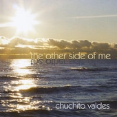 CHUCHITO VALDES / チュチート・バルデス / THE OTHER SIDE OF ME / OTHER SIDE OF ME