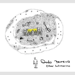 DODO FERREIRA / ドド・フェレイラ / OLHAR SUBMARINO