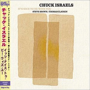 CHUCK ISRAELS / チャック・イスラエル / IT'S NICE TO BE WITH YOU