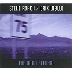 STEVE ROACH/ERIK WØLLO / ROAD ETERNAL