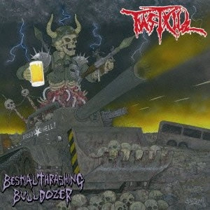 FASTKILL / ファストキル / BESTIAL THRASHING BULLDOZER