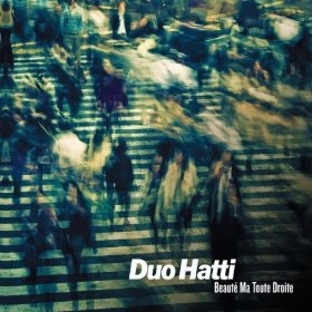 DUO HATTI / BEAUTE MA TOUTE DROITE