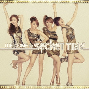 SECRET / シークレット / WELCOME to SECRET TIME