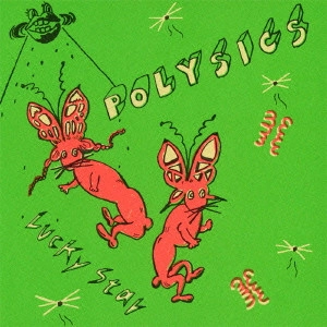 POLYSICS / ポリシックス / Lucky Star(初回生産限定盤)