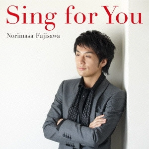 NORIMASA FUJISAWA / 藤澤ノリマサ / Sing for You / SING FOR YOU