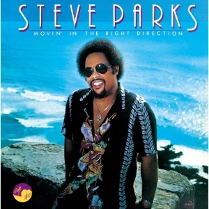 STEVE PARKS / スティーヴ・パークス / ムーヴィン･イン･ザ･ライト･ディレクション / MOVIN' IN THE RIGHT DIRECTION