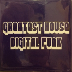 V.A. (HOUSE DIGITAL FUNK) / GREATEST HOUSE DEGITAL FUNK