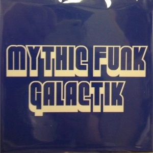 V.A. (FUNK GALACTIK) / MYTHIC FUNK GALACTIK