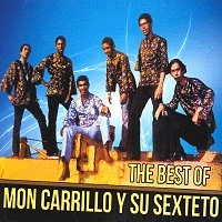 MON CARRILLO / モン・カリージョ / THE BEST OF MON CARRILLO Y SU SEXTETO / BEST OF MON CARRILLO Y SU SEXTETO
