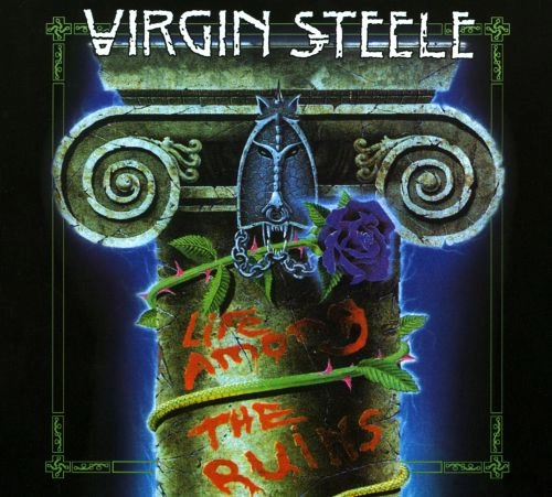 VIRGIN STEELE / ヴァージン・スティール / LIFE AMONG THE RUINS
