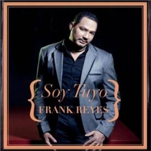 FRANK REYES / フランク・レジェス / SOY TUYO