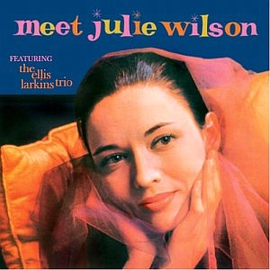 JULIE WILSON / ジュリー・ウィルソン / MEET JULIE WILSON FEATURING THE ELLIS LARKINS