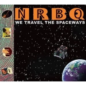 NRBQ / エヌアールビーキュー / ウィー・トラベル・ザ・スペース・ウェイズ