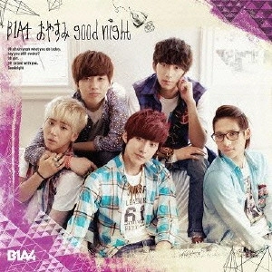 B1A4 / おやすみgood night -Japanese ver.-