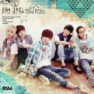 B1A4 / おやすみgood night -Japanese ver.-