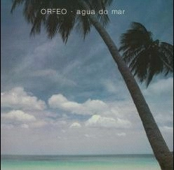 ORFEO / アグア･ド･マ－ル
