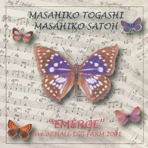MASAHIKO TOGASHI & MASAHIKO SATO / 富樫雅彦&佐藤允彦 / EMERGE  ライブ・アット・エッグファーム2001 / EMERGE LIVE AT HALL EGG FARM 2001