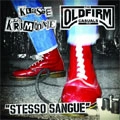 OLD FIRM CASUALS : KLASSE KRIMINALE / STESSO SANGUE