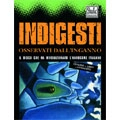 INDIGESTI / インディジェスティ / OSSERVATI DALL'INGANNO