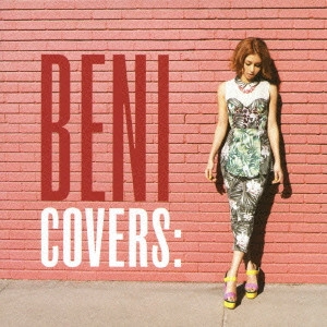 BENI / COVERS DELUXE EDITION(CD+DVD) / COVERS DELUXE EDITION