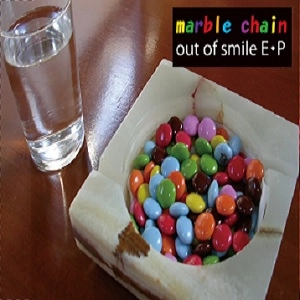 marble chain / ｏｕｔ　ｏｆ　ｓｍｉｌｅ　Ｅ・Ｐ ＋