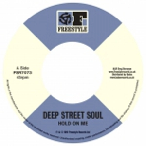 DEEP STREET SOUL / ディープ・ストリート・ソウル / "HOLD ON ME + THIS LOVE AIN'T BIG ENOUGH (FOR THE TWO OF US) (7"")"