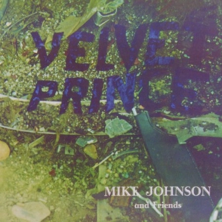 MIKE JOHNSON / マイク・ジョンソン / VELVET PRINCE: LEGENDS REMASTERED FOUR