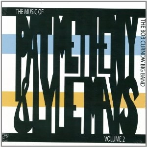 BOB CURNOW / MUSIC OF PAT METHENY & LYLE MAYS VOL.2