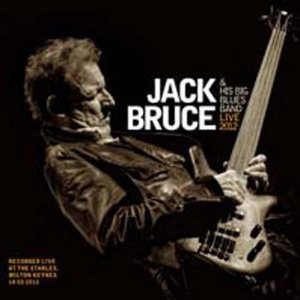 JACK BRUCE / ジャック・ブルース / HIS BIG BLUES BAND: LIVE 2012