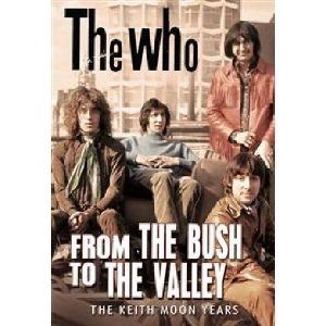 THE WHO / ザ・フー / FROM THE BUSH TO THE VALLEY