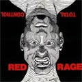 RED RAGE / TOTAL CONTROL