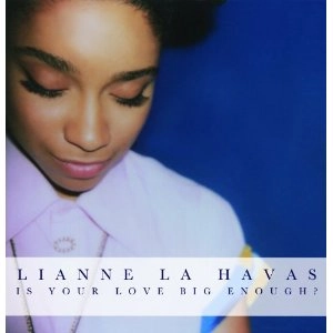 LIANNE LA HAVAS / IS YOUR LOVE BIG ENOUGH (ソフトペーパーケース仕様)