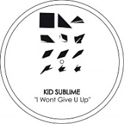 V.A.(KID SUBLIME/UGLY DRUMS/JAYSON BROTHERS) / I WONT GIVE U UP/GET UP/LOVE SUPREME
