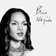 BUCIE / NOT FADE