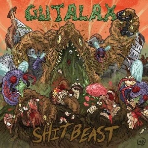 GUTALAX / SHIT BEAST