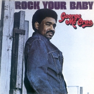 GEORGE MCCRAE / ジョージ・マックレー / ロック・ユア・ベイビー＋２