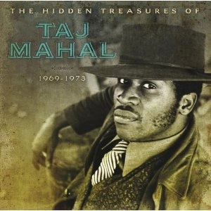 TAJ MAHAL / タジ・マハール / THE HIDDEN TREASURES OF TAJ MAHAL 1969 - 1973 (2CD)