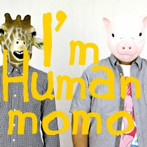 MOMO / モモ / I'm Human      