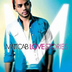 MATT CAB / マット・キャブ / ラブストーリーズ / LOVE STORIES