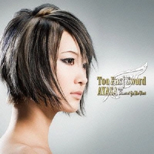 Ayasa / Too Fast Sword / TOO FAST SWORD