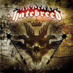 HATEBREED / ヘイトブリード / スープレマシー