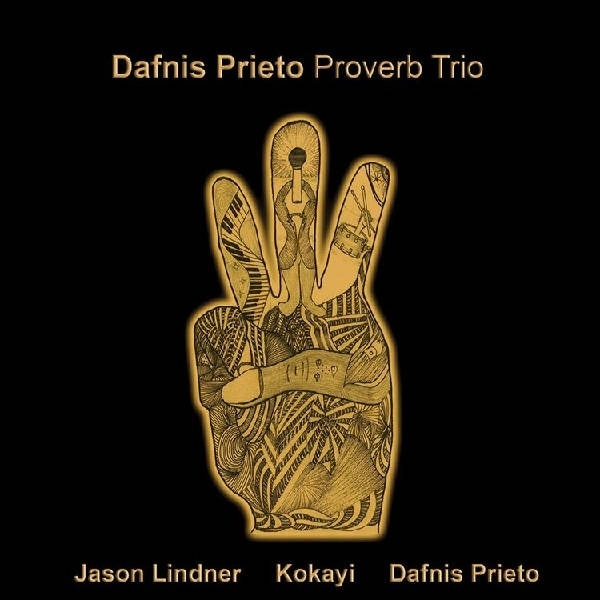 DAFNIS PRIETO / ダフニス・プリエト / DAFNIS PRIETO PROVERB TRIO