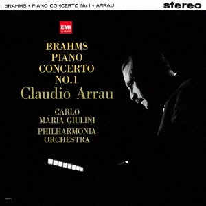 CLAUDIO ARRAU / クラウディオ・アラウ / ブラームス: ピアノ協奏曲第1番