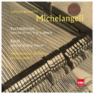 ARTURO BENEDETTI  MICHELANGELI / アルトゥーロ・ベネデッティ・ミケランジェリ / ラヴェル: ピアノ協奏曲 / ラフマニノフ: ピアノ協奏曲第4番 