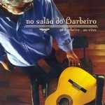 ZE BARBEIRO / ゼ・バルベイロ / NO SALAO DO BARBEIRO - AO VIVO